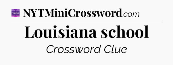 Louisiana school - Thomas Joseph Crossword