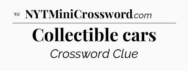 Collectible cars - WSJ Crossword