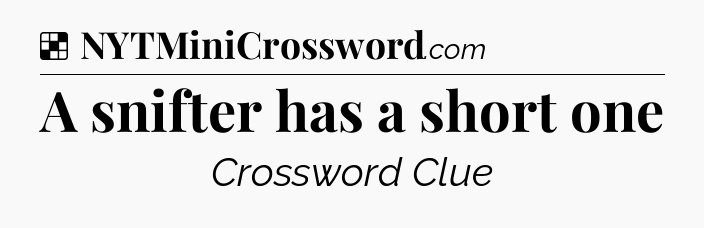Solution: A snifter has a short one - NYT Crossword