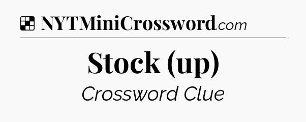 Solution: Stock (up) - NYT Crossword