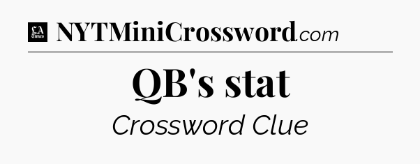 QB's stat - LA Times Crossword