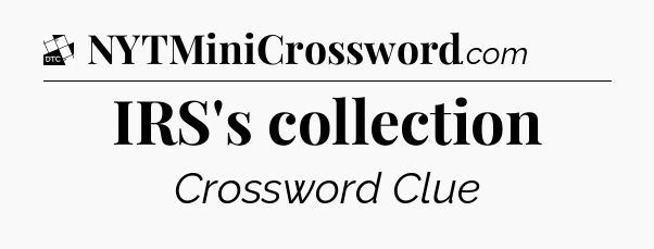 IRS's collection - Daily Themed Classic Crossword