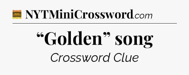 “Golden” song - Eugene Sheffer Crossword