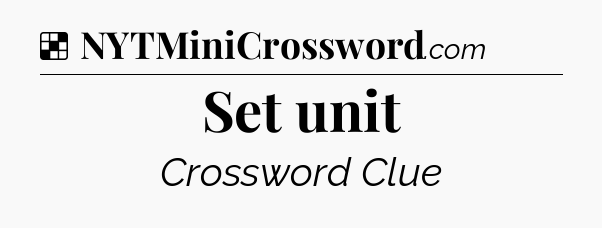 Set unit NYT Crossword