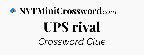 UPS rival Crossword Clue