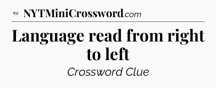 Language read from right to left - WSJ Crossword