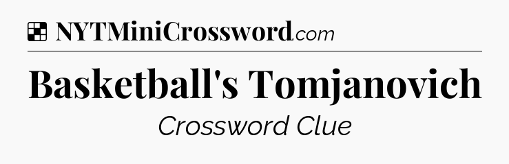 Solution: Basketball's Tomjanovich - NYT Crossword