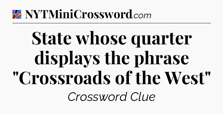 State whose quarter displays the phrase 