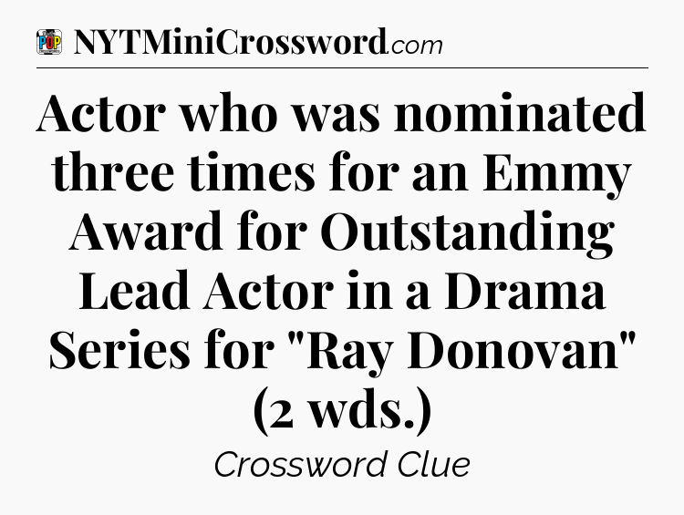 Actor who was nominated three times for an Emmy Award for Outstanding Lead Actor in a Drama Series for 