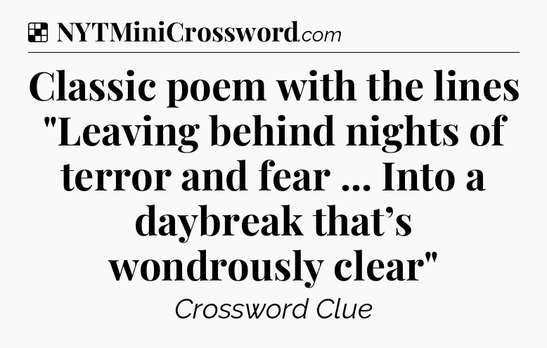 Solution: Classic poem with the lines 