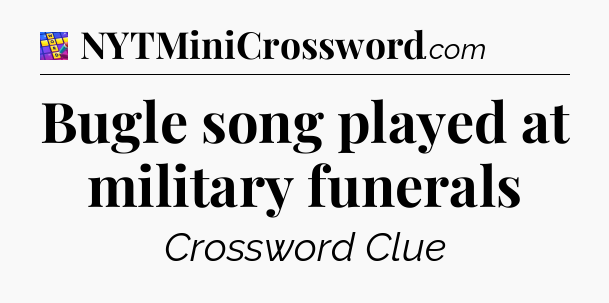 Bugle song played at military funerals Codycross