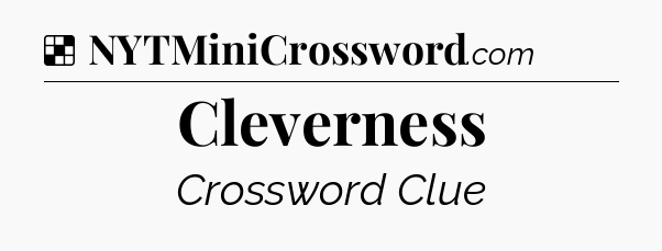 Solution: Cleverness - NYT Crossword
