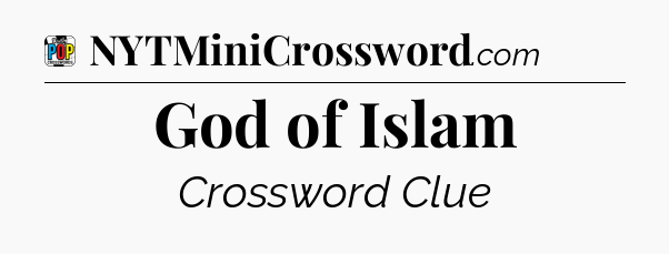 God of Islam Crossword Clue