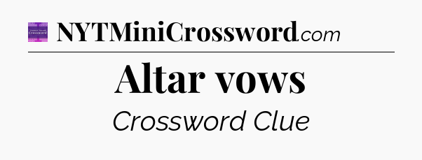 Altar vows - Thomas Joseph Crossword