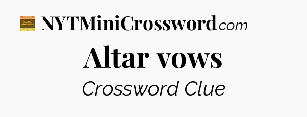Altar vows - Eugene Sheffer Crossword