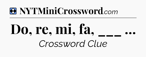 Solution: Do, re, mi, fa, ___ … - NYT Mini Crossword