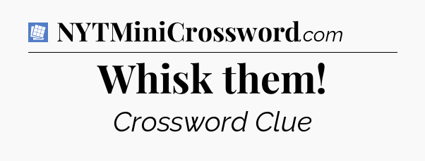 Whisk them Puzzle Page Crossword Clue