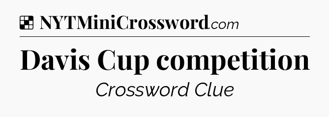 Solution: Davis Cup competition - NYT Crossword