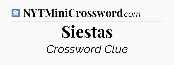 Siestas Puzzle Page Crossword Clue