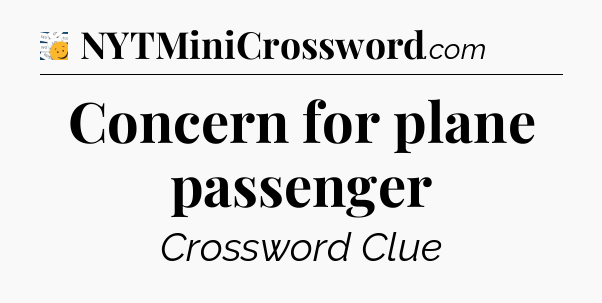 Concern for plane passenger - 7 Little Words