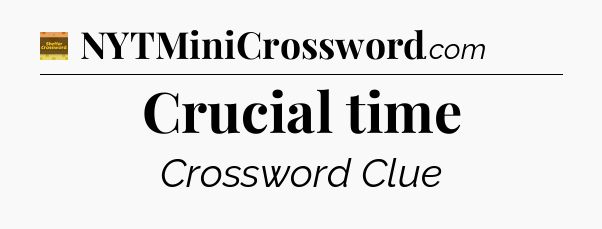 Crucial time - Eugene Sheffer Crossword