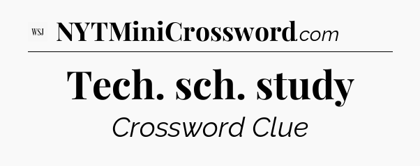 Tech. sch. study - WSJ Crossword