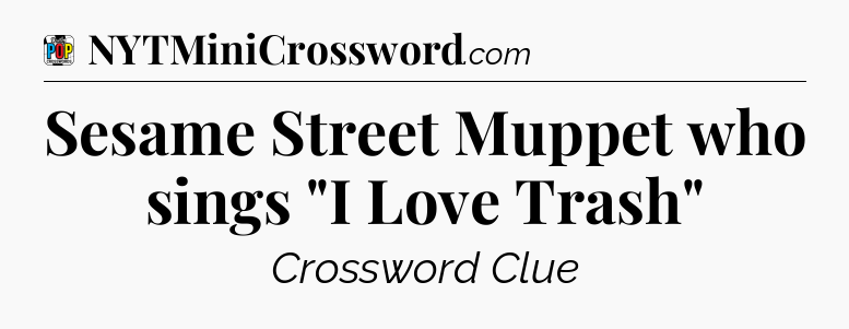 Sesame Street Muppet who sings 