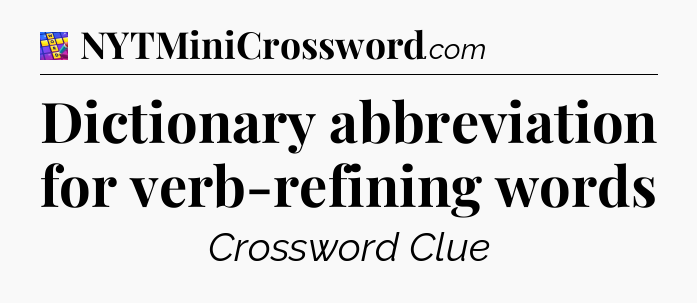 Dictionary abbreviation for verb-refining words Codycross