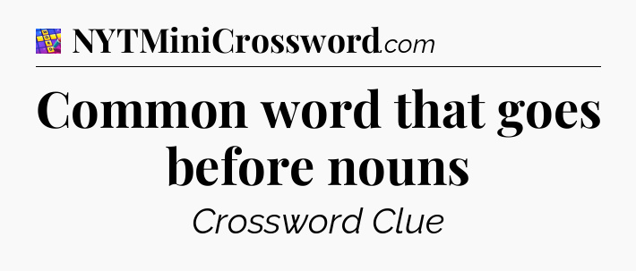 Common word that goes before nouns Codycross