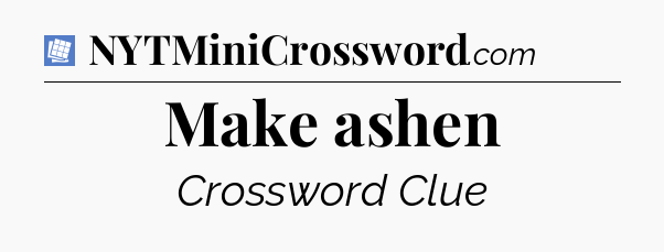 Make ashen Puzzle Page Crossword Clue