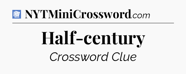 Half-century Puzzle Page Crossword Clue