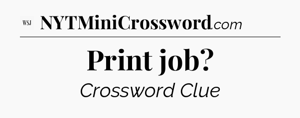 Print job - WSJ Crossword