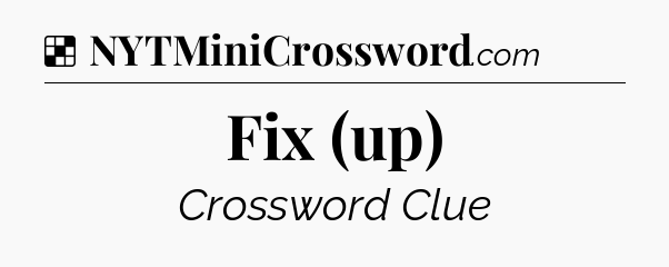 Solution: Fix (up) - NYT Crossword