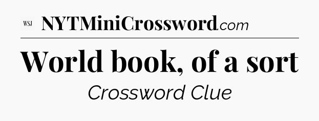 World book, of a sort - WSJ Crossword