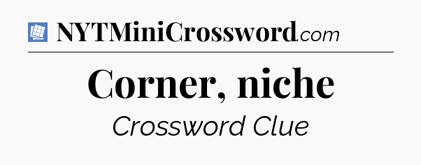 Corner, niche Puzzle Page Crossword Clue