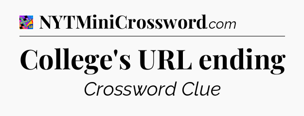 College's URL ending Crossword Clue