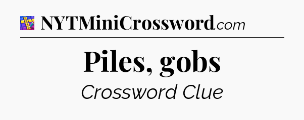 Piles, gobs Codycross
