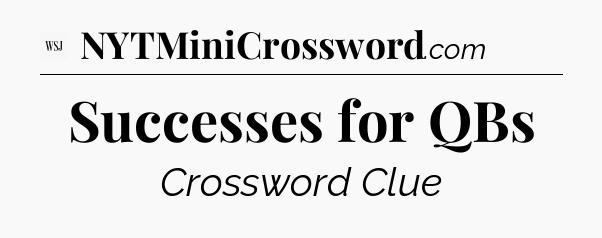 Successes for QBs - WSJ Crossword