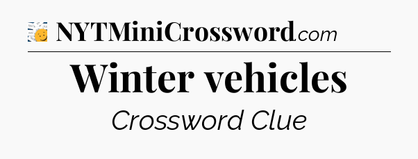 Winter vehicles - 7 Little Words