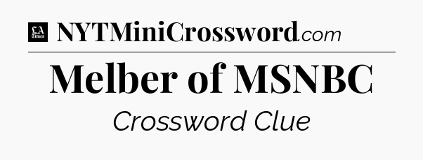 Melber of MSNBC - LA Times Crossword