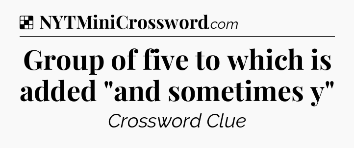 Solution: Group of five to which is added 