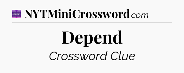 Depend - Thomas Joseph Crossword