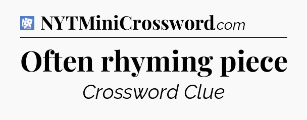 Often rhyming piece Puzzle Page Crossword Clue