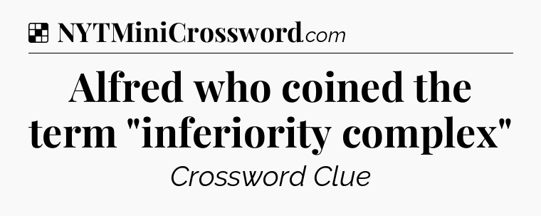 Solution: Alfred who coined the term 