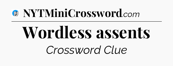 Wordless assents Crossword Clue