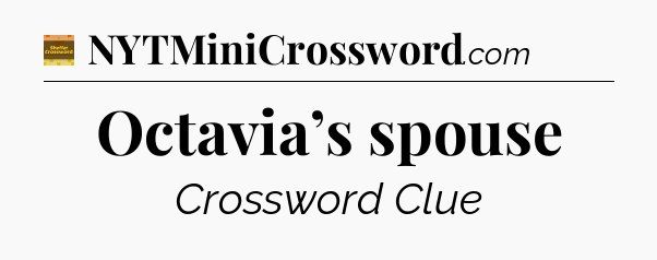 Octavia’s spouse crossword clue Eugene Sheffer