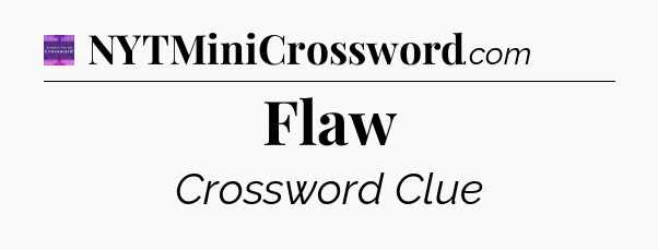 Flaw - Thomas Joseph Crossword