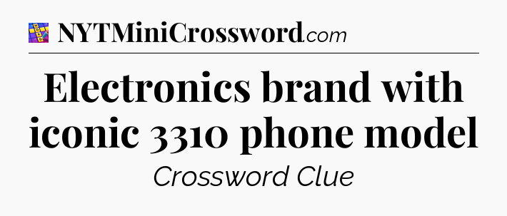 Electronics brand with iconic 3310 phone model Codycross
