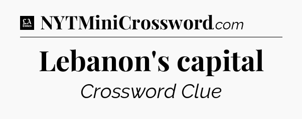 Lebanon's capital - LA Times Crossword