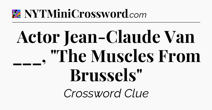 Actor Jean-Claude Van ___, 